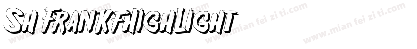 Sh FrankfHighLight字体转换
